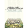 Narrating Space / Spatializing Narrative: Where Narrative Theory and Geography Meet - Paperback
