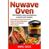 Nuwave Oven: Nuwave Oven Recipes, nuwave Airfryer Cookbook, Easy Nuwave Recipes, Family Everyday recipes - Paperback
