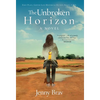 The Unbroken Horizon - Hardcover