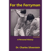 For the Ferryman: A Personal History - Paperback