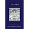 Cristología: Volumen II: El Ser y la Mediación de Jesucristo - Hardcover