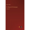 The Village and The Newspaper: in large print - Hardcover
