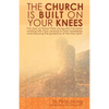The Church Is Built On Your Knees - Paperback