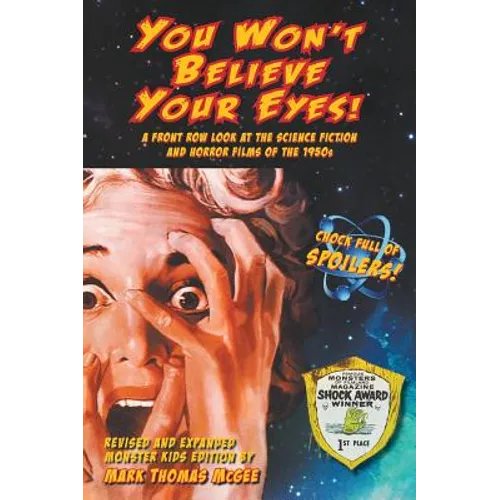 You Won't Believe Your Eyes! (Revised and Expanded Monster Kids Edition): A Front Row Look at the Science Fiction and Horror Films of the 1950s (hardb - Hardcover
