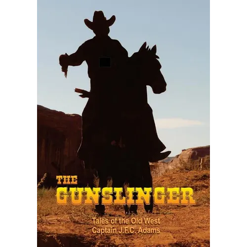 The Gunslinger: The Firearms Log Disguised as a Novel - Paperback