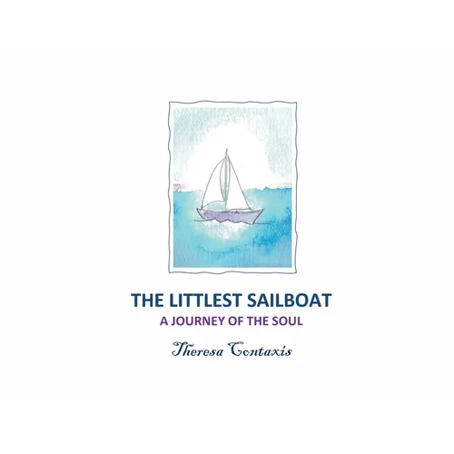 The Littlest Sailboat: A Journey of the Soul - Paperback