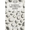 Diamonds and Precious Stones: Their History, Value and Distinguishing Characteristics, with Simple Tests for their Identification - Paperback