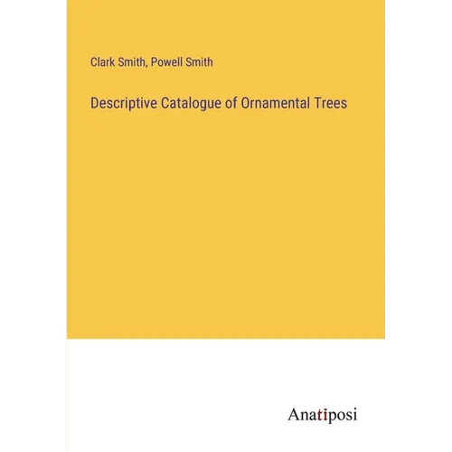 Descriptive Catalogue of Ornamental Trees - Paperback
