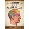 The Christian and Good Mental Health - Paperback