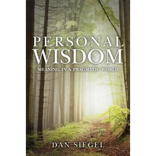 Personal Wisdom: Meaning in a Pragmatic World - Paperback
