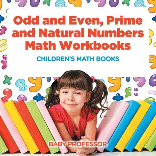 Odd and Even, Prime and Natural Numbers - Math Workbooks Children's Math Books - Paperback