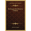 The Burgess Bird Book for Children - Hardcover