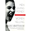 Men Giving Money, Women Yelling: Intersecting Stories - Paperback