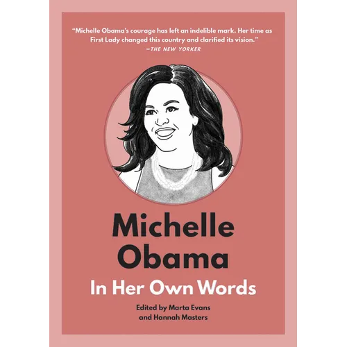 Michelle Obama: In Her Own Words - Hardcover