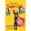 Diary of a Super Girl - Book 15: The Battle Continues - Paperback