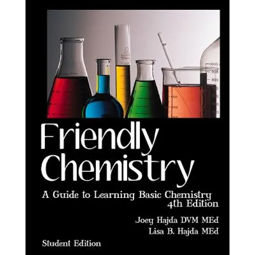 Friendly Chemistry Student Edition: A Guide to Learning Basic Chemistry - Paperback