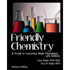 Friendly Chemistry Student Edition: A Guide to Learning Basic Chemistry - Paperback