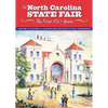 The North Carolina State Fair: The First 150 Years - Hardcover