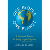 One People One Planet: 6 Universal Truths for Being Happy Together - Hardcover
