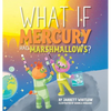 What if Mercury had Marshmallows? - Hardcover