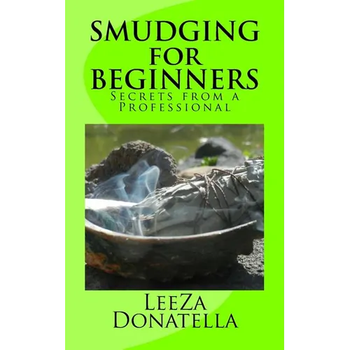 Smudging for Beginners: Secrets from a Professional - Paperback