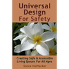 Universal Design For Safety: Creating Safe & Accessible Living Spaces For All Ages - Paperback