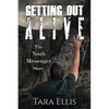 Getting Out Alive: The Noah Messenger Story - Paperback
