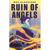 The Ruin of Angels: A Novel of the Craft Sequence - Paperback