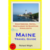 Maine Travel Guide: Sightseeing, Hotel, Restaurant & Shopping Highlights - Paperback