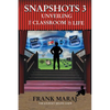 Snapshots 3: Unveiling the Classroom of Life - Paperback