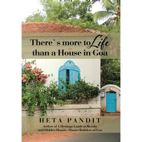 There's more to Life than a House in Goa - Hardcover