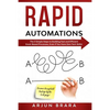 Rapid Automations: The 5 Simple Steps to Building Fast and Efficient Excel-Based Processes, Even if You Have Zero Tech Skills! - Paperback