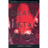 Death Metal Music: The Passion and Politics of a Subculture - Paperback