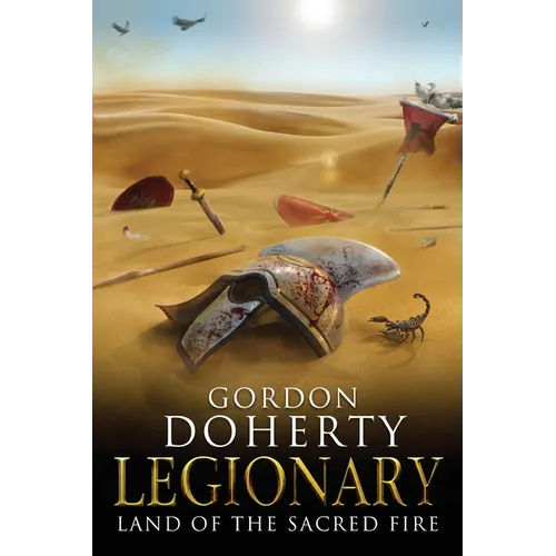 Legionary: Land of the Sacred Fire - Paperback