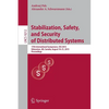 Stabilization, Safety, and Security of Distributed Systems: 17th International Symposium, SSS 2015, Edmonton, Ab, Canada, August 18-21, 2015, Proceedi - Paperback