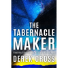 The Tabernacle Maker: Find His Extravagant Masterpiece in You - Paperback