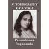 Autobiography of a Yogi: A Classic Spiritual Memoir of Yoga, Meditation, and Self-Realization - Paperback