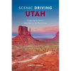 Scenic Driving Utah: Exploring the State's Most Spectacular Back Roads - Paperback
