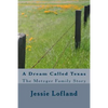 A Dream Called Texas: The Metzger Family Story - Paperback