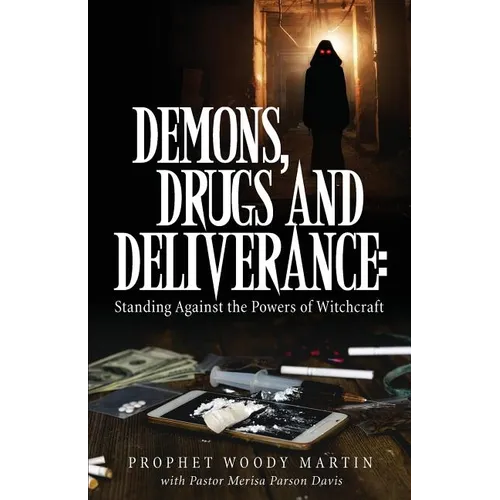 Demons, Drugs and Deliverance - Paperback