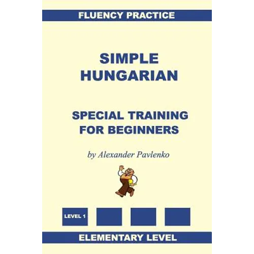 Simple Hungarian, Special Training for Beginners - Paperback