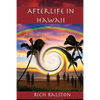 Afterlife in Hawaii: Stories and Experiences from a Spiritual Medium - Paperback