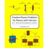 Creative Physics Problems For Physics With Calculus: Waves, Electricity & Magnetism, And Optics - Paperback