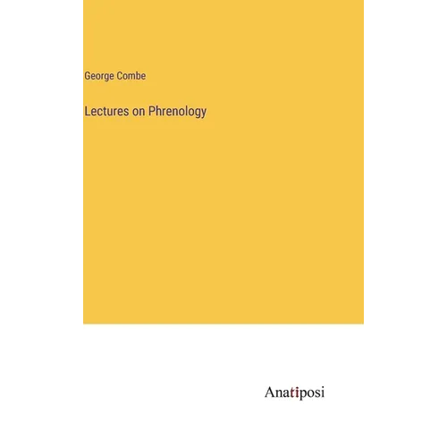 Lectures on Phrenology - Hardcover