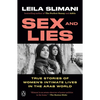Sex and Lies: True Stories of Women's Intimate Lives in the Arab World - Paperback