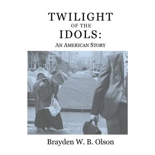 Twilight of the Idols: An American Story - Paperback