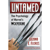 Untamed: The Psychology of Marvel's Wolverine - Paperback