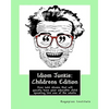 Idiom Junkie: Childrens Edition: Over 600 idioms that will quickly have your adorable child speaking like one of the adults - Paperback