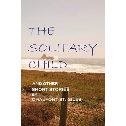 The Solitary Child: and Other Short Stories - Paperback