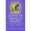 Good News In Israel's Feasts - Paperback